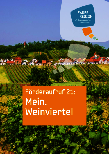 Sujet Förderaufruf 21 "Mein.Weinviertel", Beschriftung für Förderaufruf, Hintergrund Galgenberg Wildendünbach